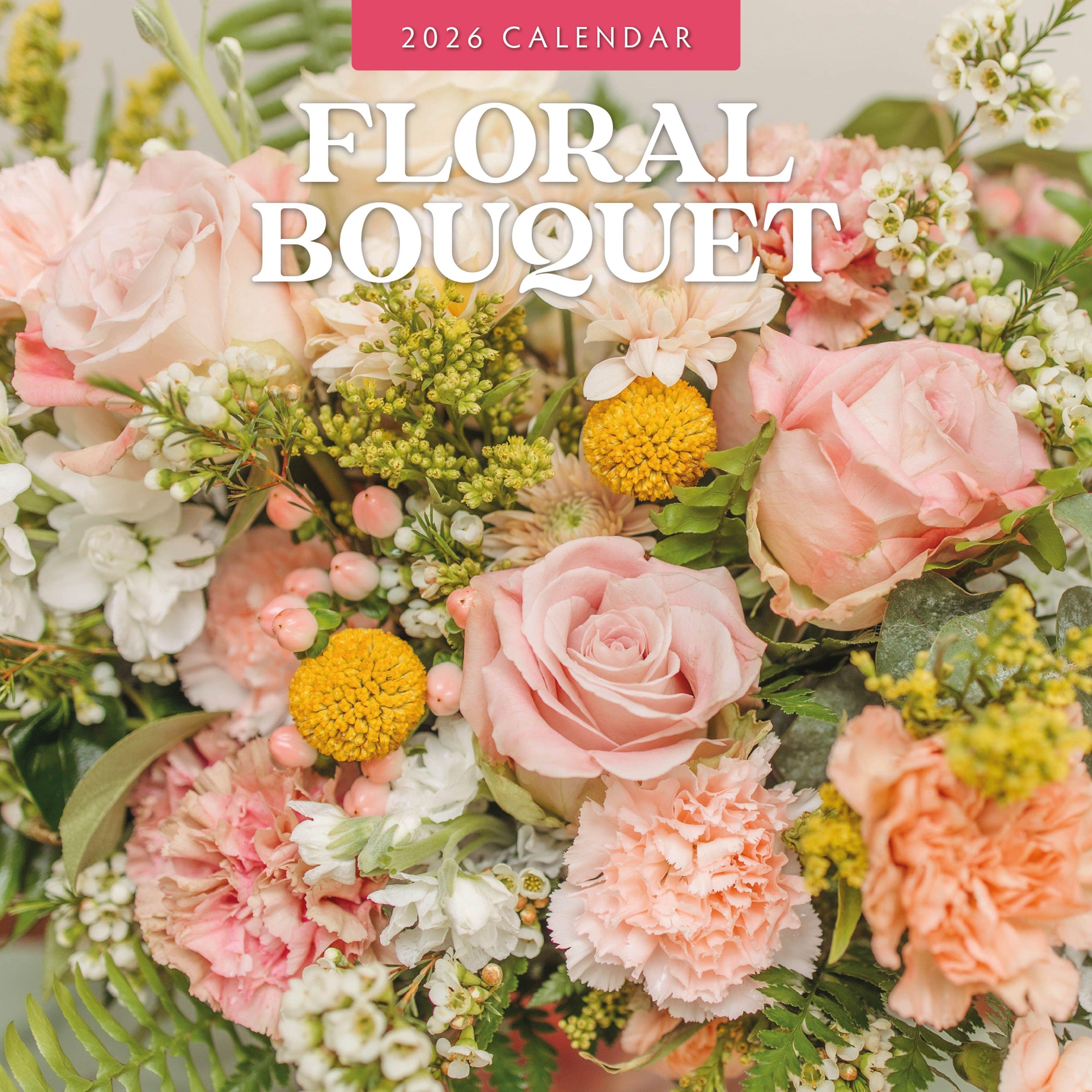 2026 Floral Bouquet - Square Wall Calendar