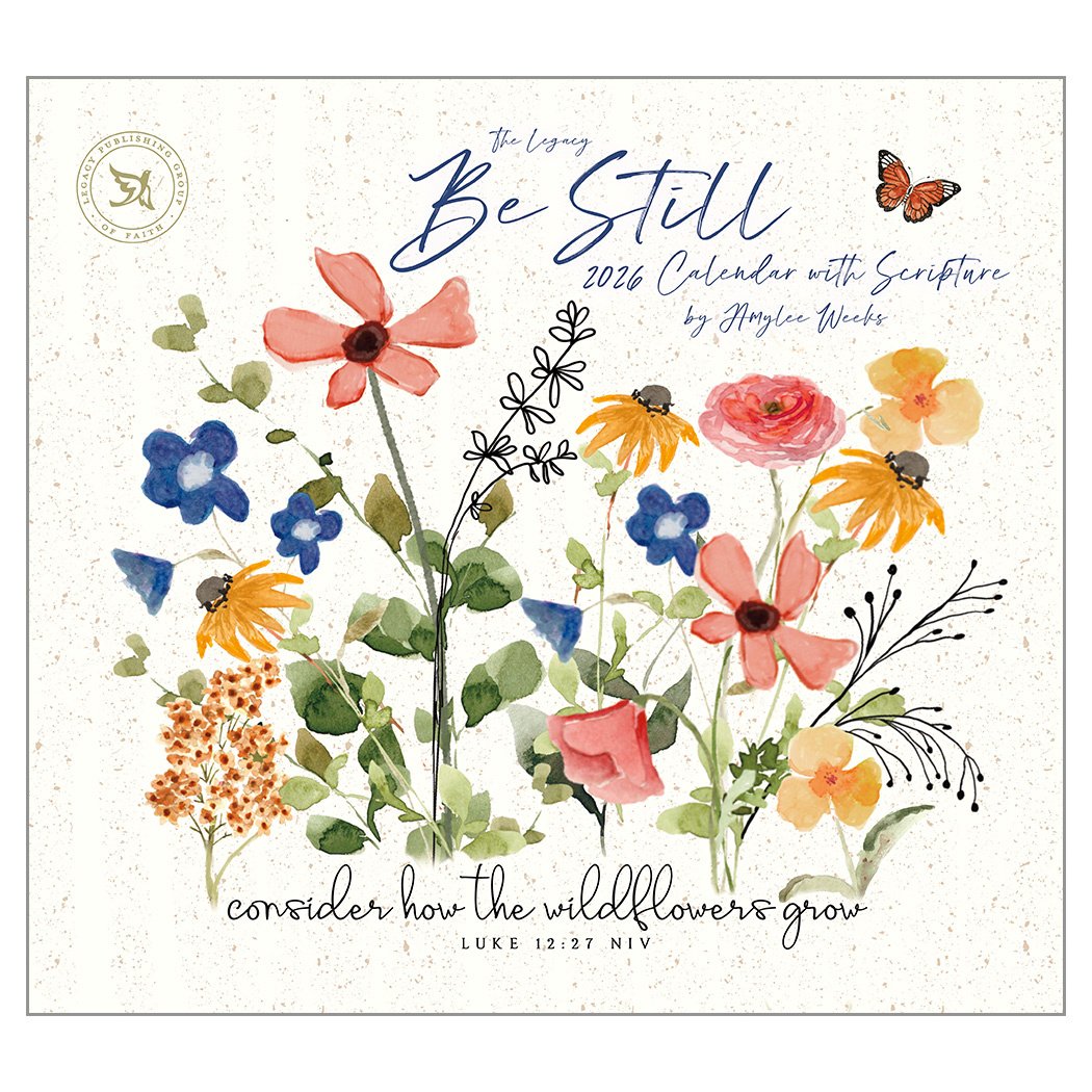2026 Legacy Be Still - Scripture - Deluxe Wall Calendar