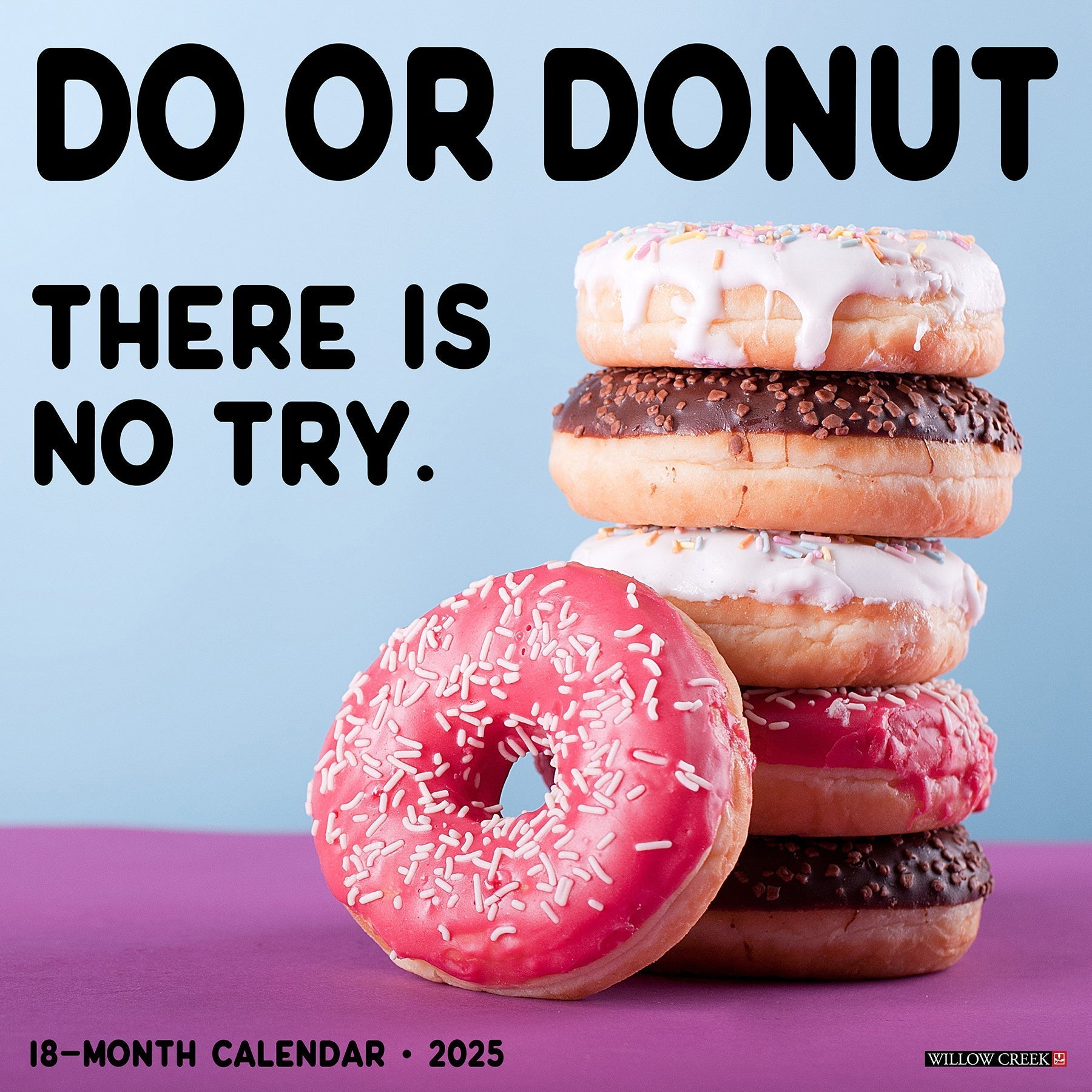 2025 Do or Donut - Square Wall Calendar (US Only)