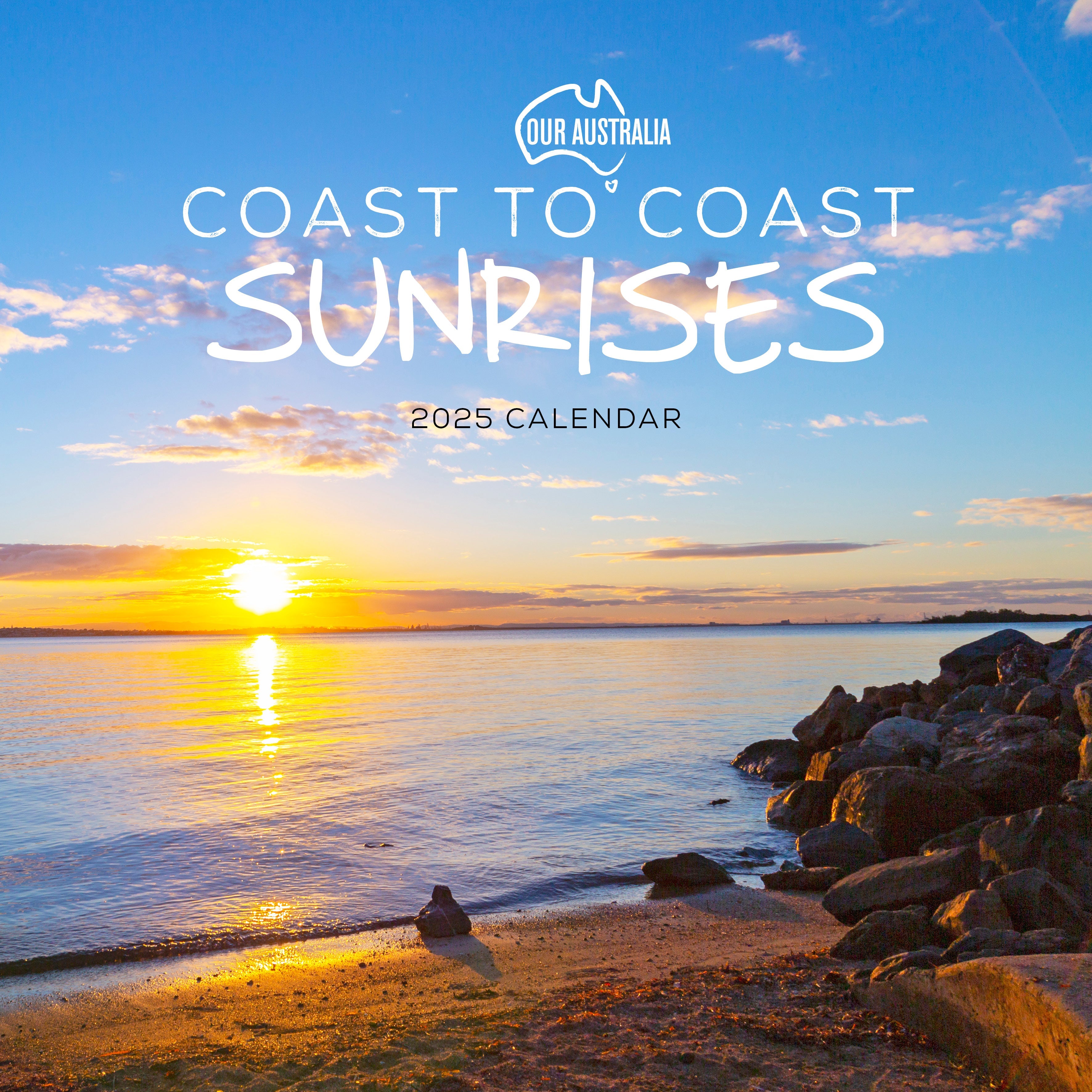 2025 Our Australia Coast to Coast Sunrises - Square Wall Calendar
