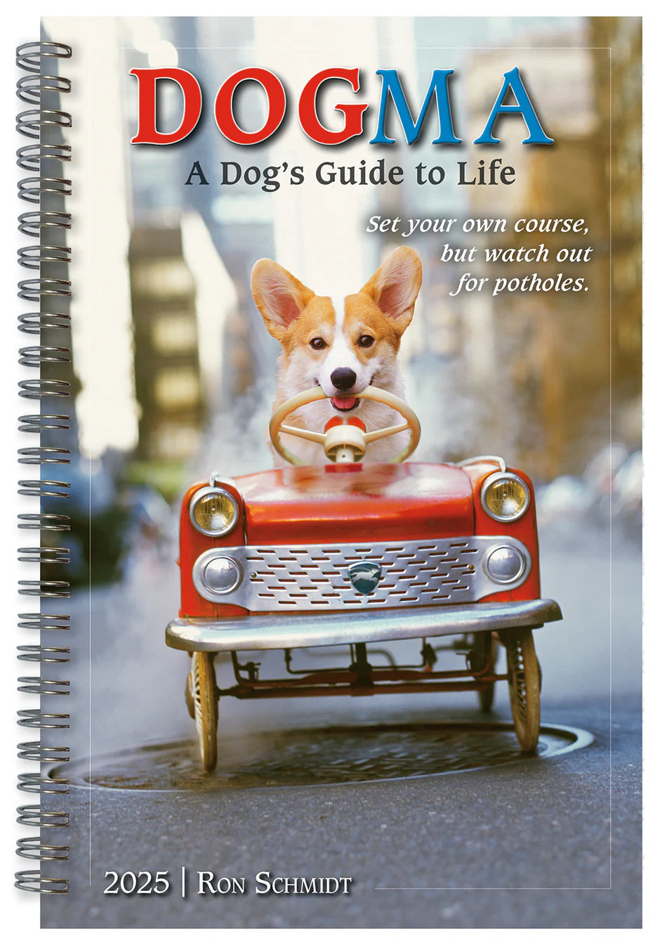 2025 Dogma: A Dog's Guide to Life - Weekly Engagement Diary/Planner