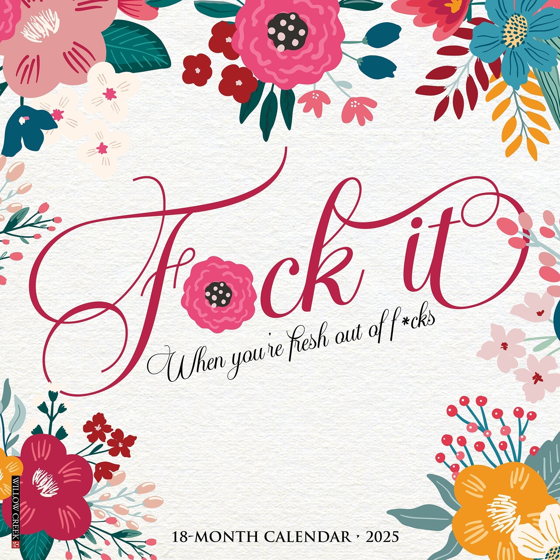 2025 F*CK IT Floral - Square Wall Calendar (US Only)