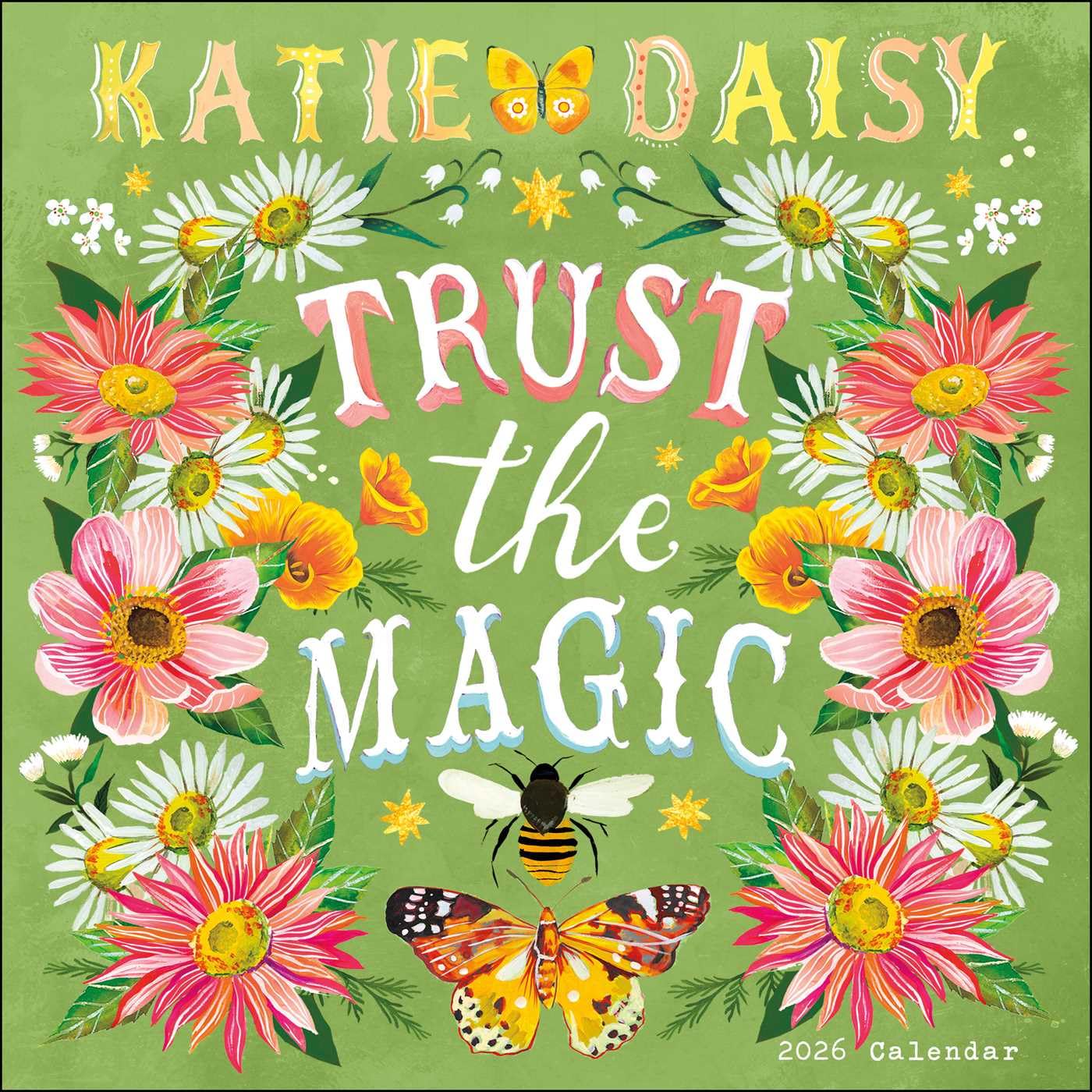 2026 Katie Daisy: Trust the Magic - Square Wall Calendar