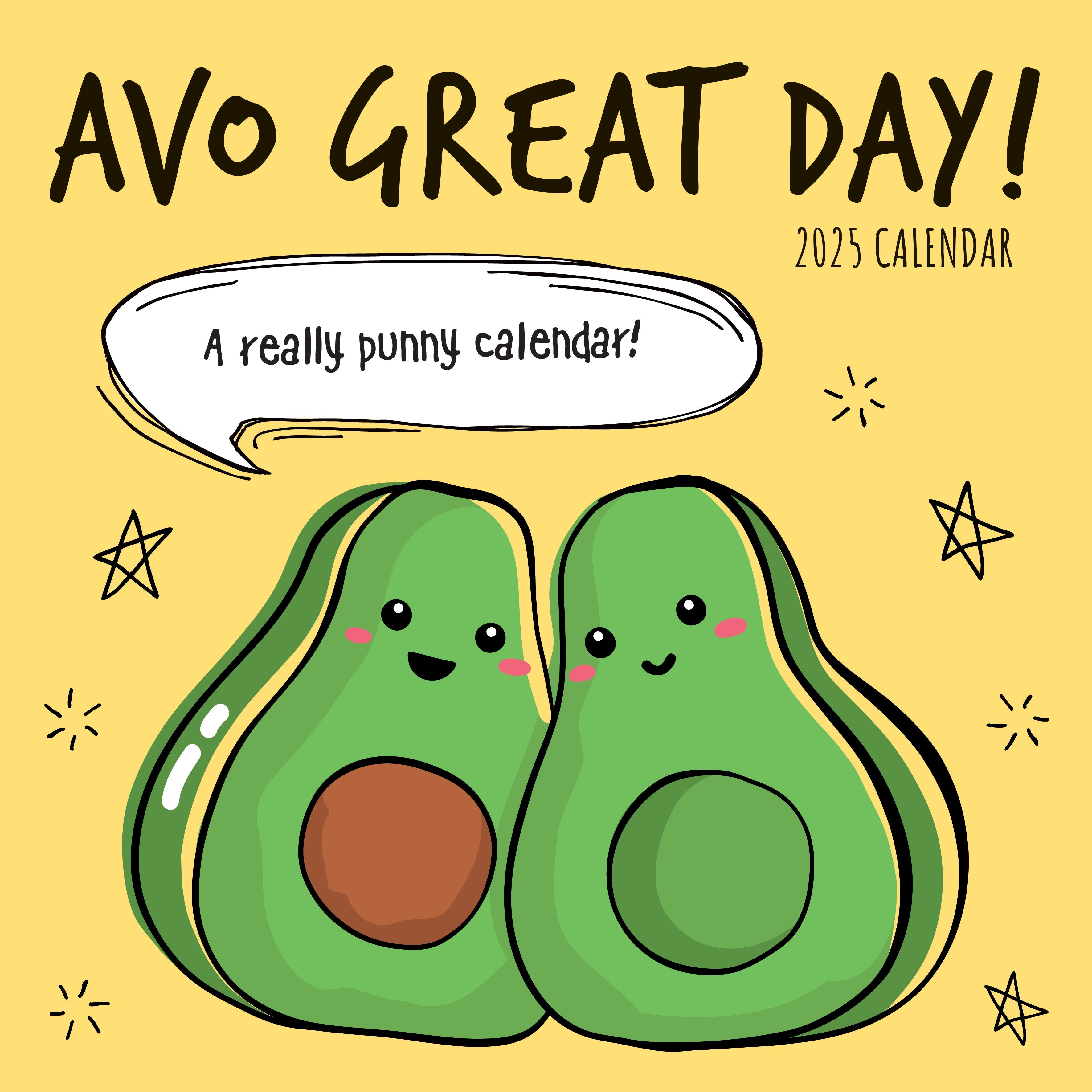 2025 Avo Great Day - Square Wall Calendar