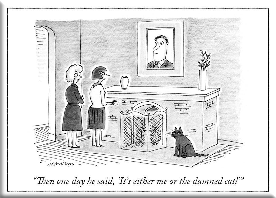 It's Either Me or The Cat (By New Yorker) - Hard Magnet