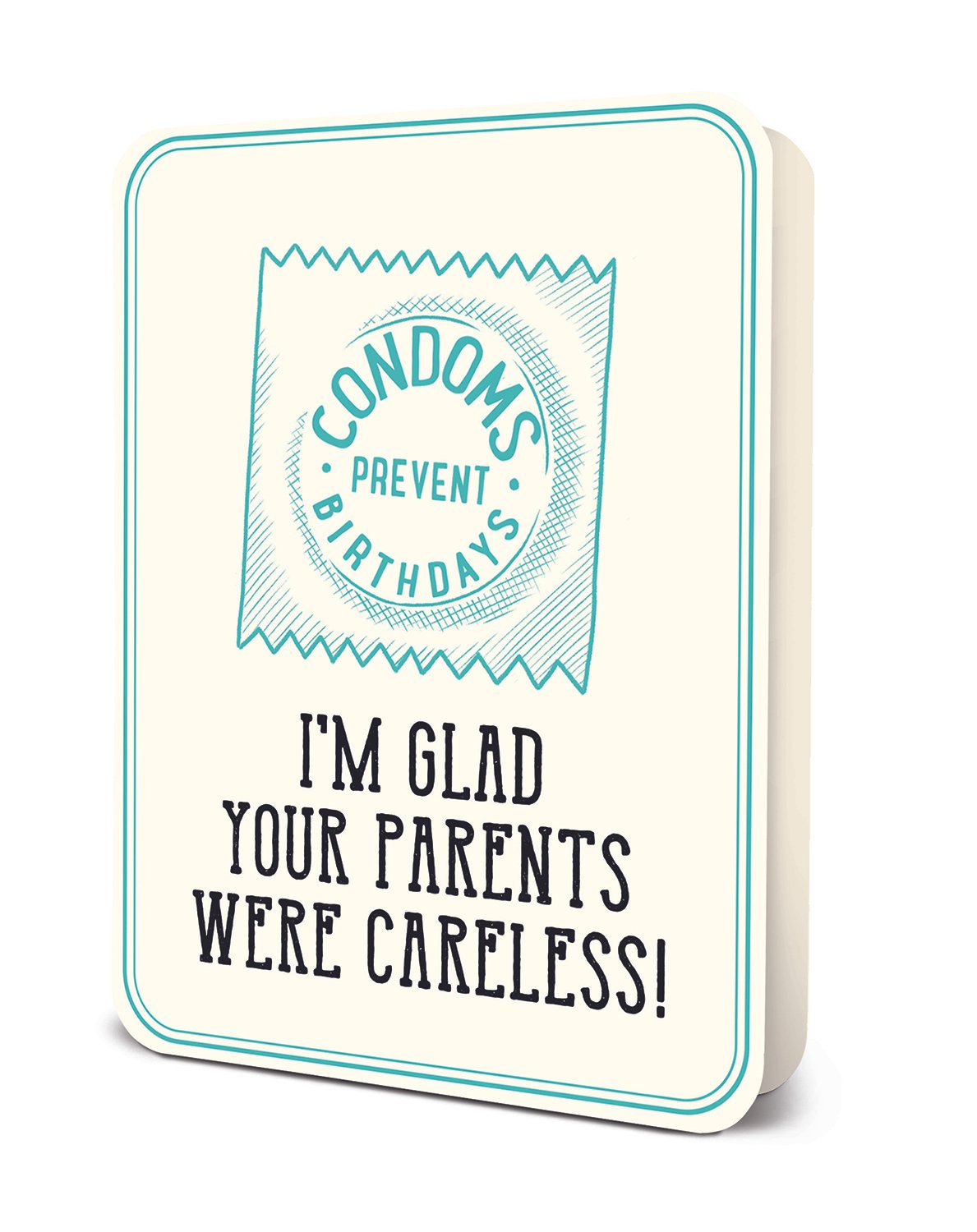 Condoms Prevent Birthdays - Greeting Card Greeting Card Orange Circle Studio
