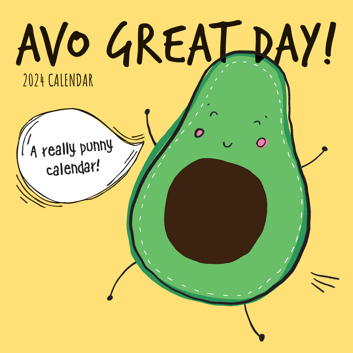 2024 Avo Great Day - Square Wall Calendar