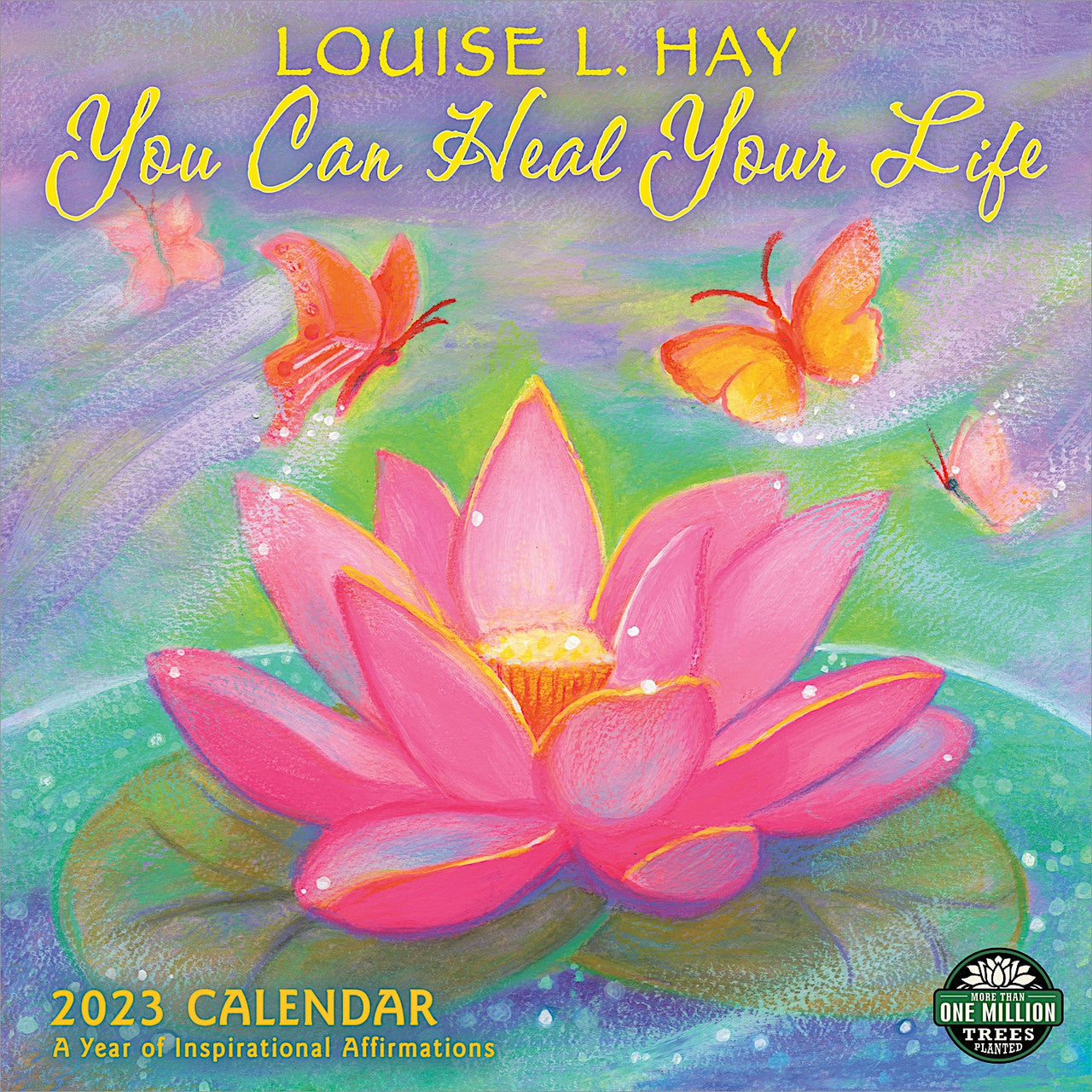 2023 You Can Heal Your Life - Square Wall Calendar