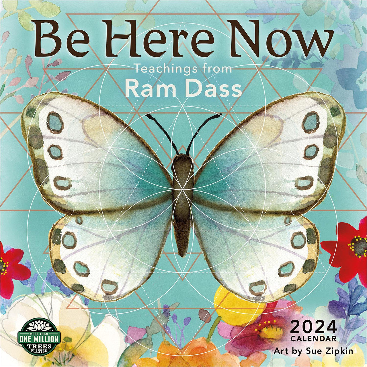 2024 Be Here Now - Square Wall Calendar